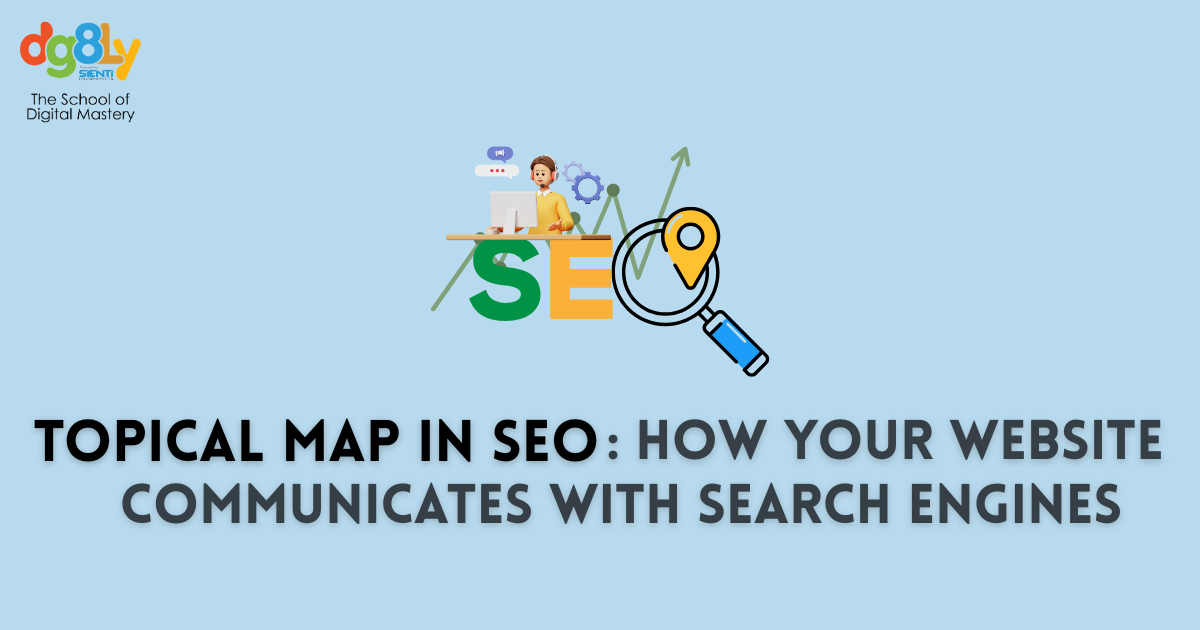 Topical Map in SEO  : How Your Website Communicates with Search Engines